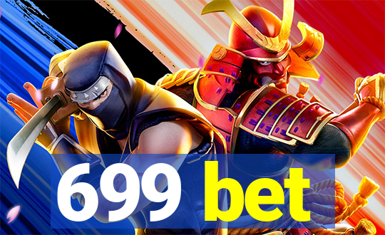 699 bet